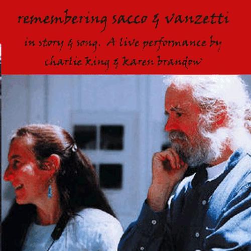 Remembering Sacco & Vanzetti w/ Karen Brandow - 2002 -- CD